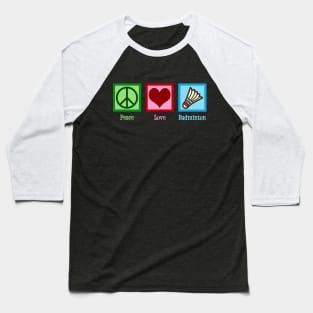 Peace Love Badminton Baseball T-Shirt